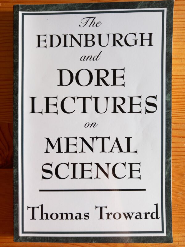 Thomas Troward The Edinburgh and The Dore Lectures on Mental Science