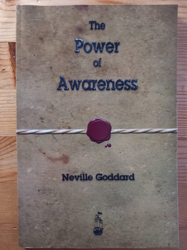 Neville Goddard The power of awareness